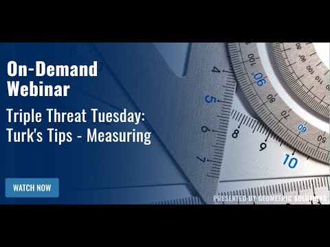 On-Demand Webinar: Triple Threat Tuesday: Turk's Tuesday Tips - Episode 12: NX Measuring
