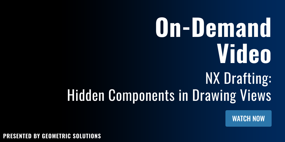 On-Demand Webinar: NX Drawing: Hidden Components in Drawing Views